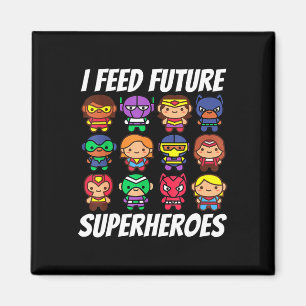 I Feed Future Superheroes School Lunch Lady Squad Magnet
