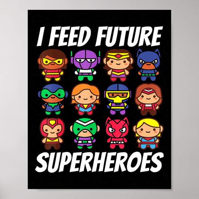 I Feed Future Superheroes School Lunch Lady Squad  Poster (Front)