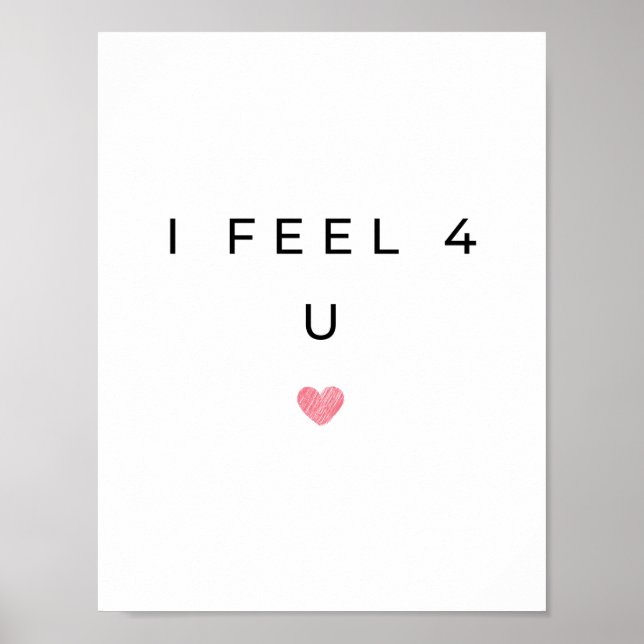 I Feel 4 U Poster (Front)