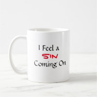"I Feel A Sin Coming On" Phrase