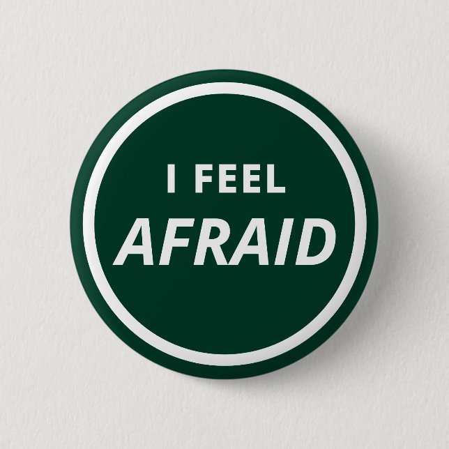 I Feel Afraid Green Communicating Emotion 6 Cm Round Badge (Front)