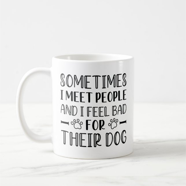I Feel Bad For Their Dog Coffee Mug (Left)