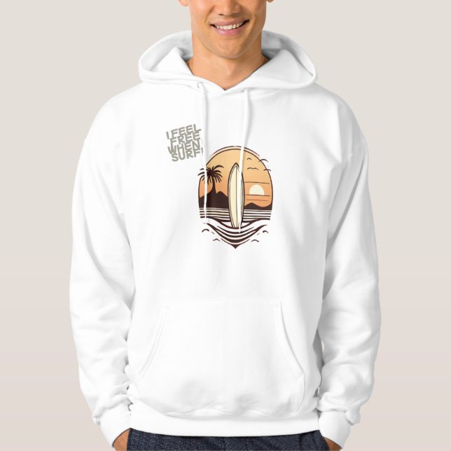 I Feel Free When I Surf Hoodie (Front)