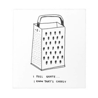 I Feel Grate Notepad