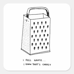 I Feel Grate Square Sticker