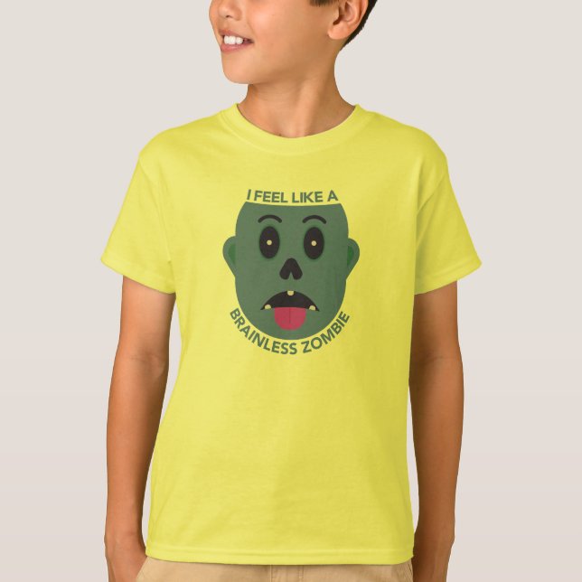 I Feel Like A Brainless Zombie Kids T-Shirt (Front)