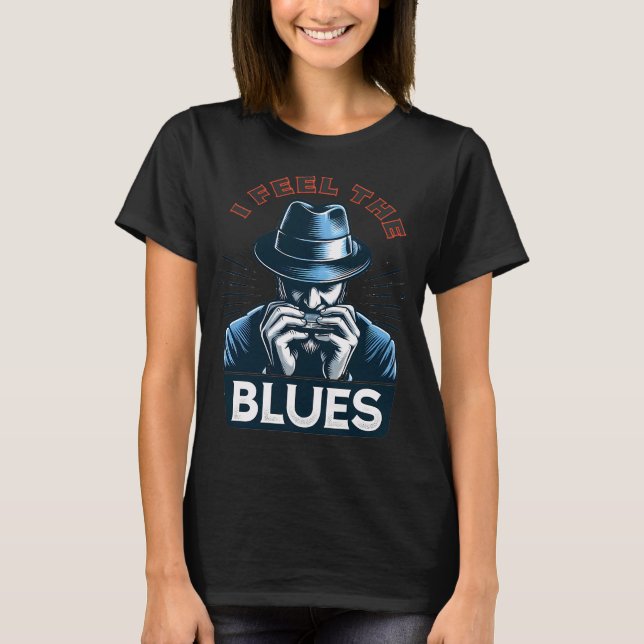 I feel the Blues T-Shirt (Front)