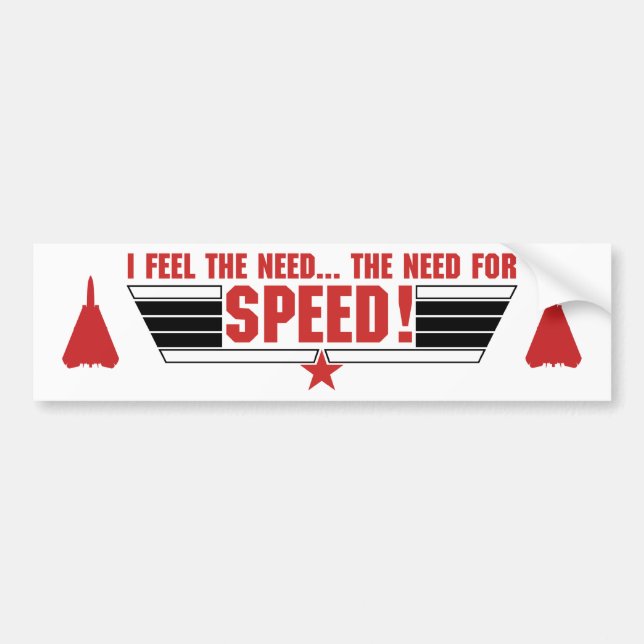 I feel the need... bumper sticker (Front)