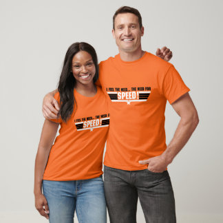 I feel the need... T-Shirt