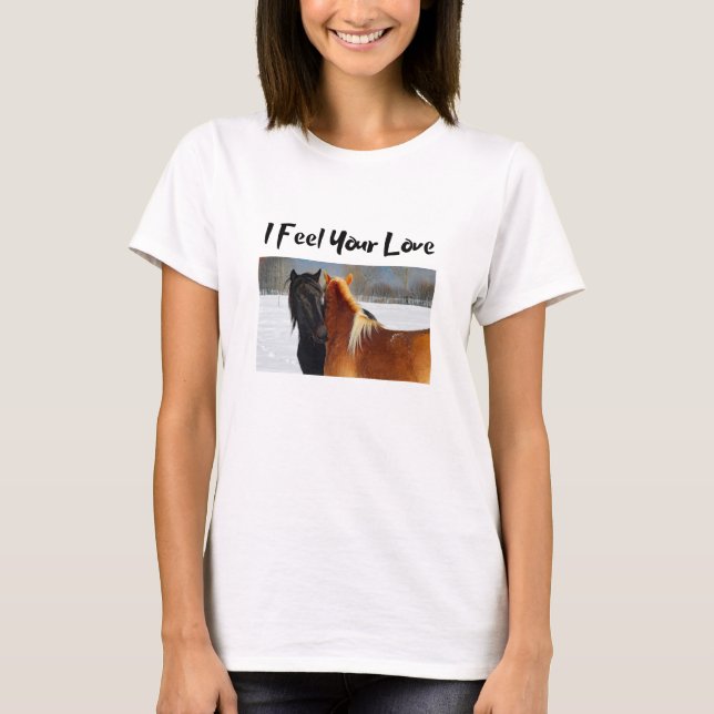 I Feel Your Love - T-Shirt (Front)