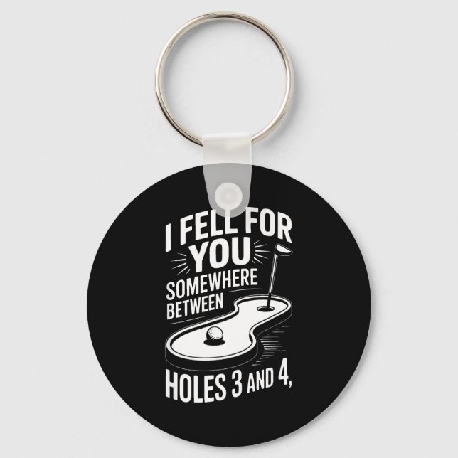 I Fell For You Somewhere Holes 3 And 4 Mini Golf  Key Ring (Front)