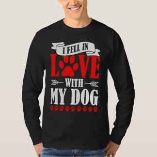 I Fell In Love With My Dog Valentine's Day Pet T-Shirt