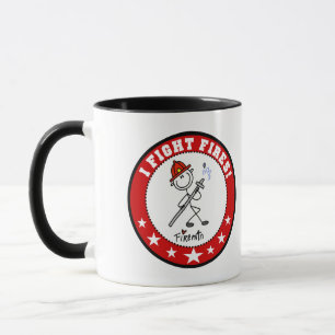 I Fight Fires Firefighter Mug