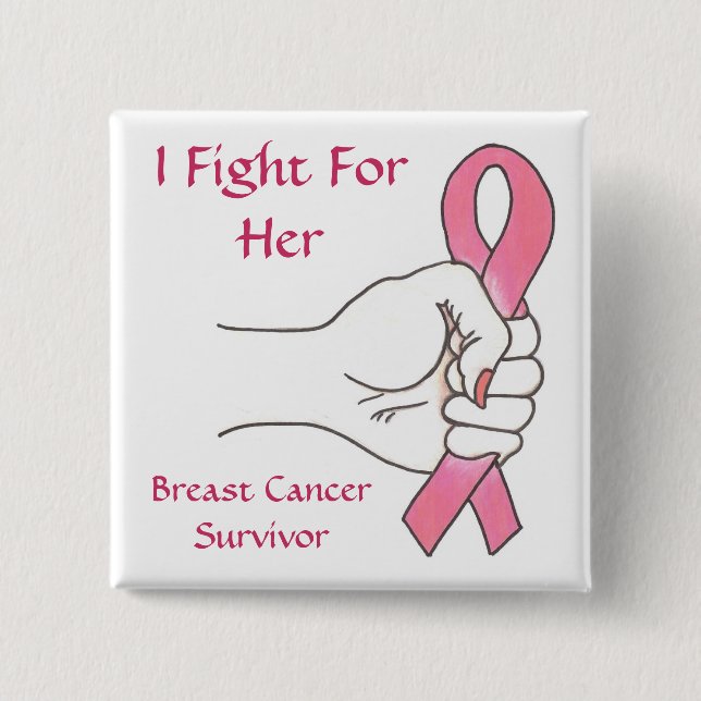 I Fight For Her Breast Cancer Survivor Pin (Front)