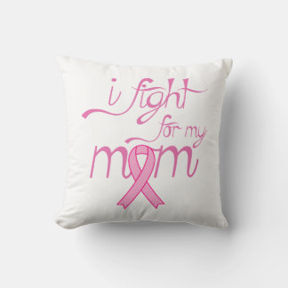 I Fight For My Mum Cushion