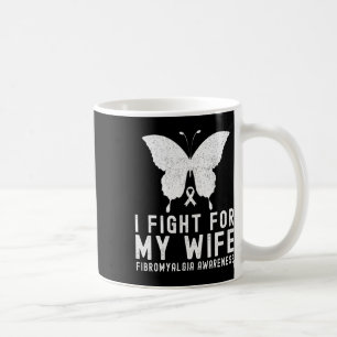 I Fight For My Wife Fibromyalgia Awareness Month B Coffee Mug