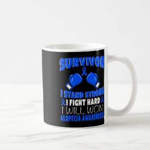 I Fight Hard Alopecia Awareness Coffee Mug