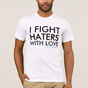 I FIGHT HATERS WITH LOVE, AngeloDeStefano.com T-Shirt