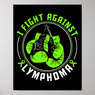I Fight Lymphoma Awareness Support Boxing Gloves  Poster