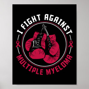 I Fight Multiple Myeloma Awareness Support Boxing Poster