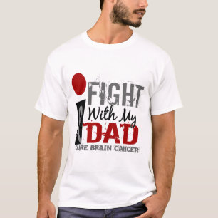 I Fight With My Dad Brain Cancer T-Shirt