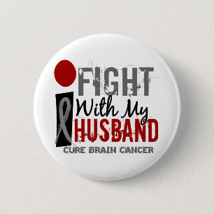 I Fight With My Husband Brain Cancer 6 Cm Round Badge