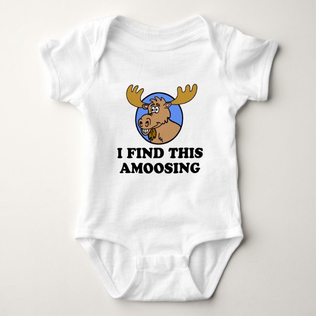 I Find This Amoosing Funny Moose Pun Baby Bodysuit (Front)