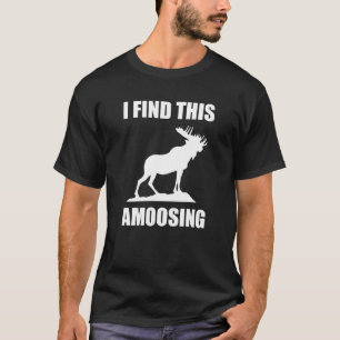 I Find This Amoosing T-Shirt