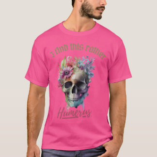 I Find This Rather Humerus T-Shirt
