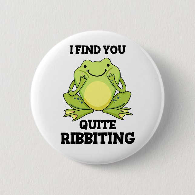 I Find You Quite Ribbiting Funny Frog Pun  6 Cm Round Badge (Front)