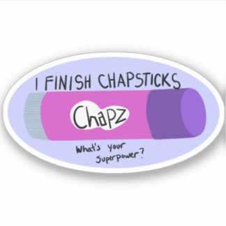 I Finish Chapsticks