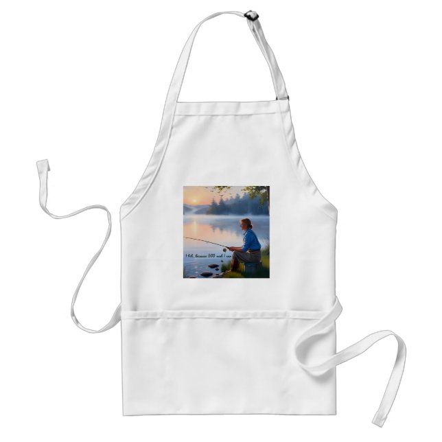 I Fish... Because God Said I Can – Camping  Standard Apron (Front)