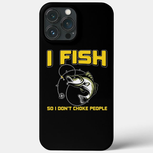 I fish So I DON'T CHOKE PEOPLE  Case-Mate iPhone Case (Back)