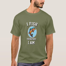 I FISH THEREFORE I AM Inspirational Quote 