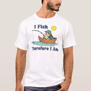 I Fish, Therefore I Am T-Shirt