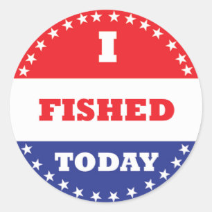 I Fished Today Classic Round Sticker
