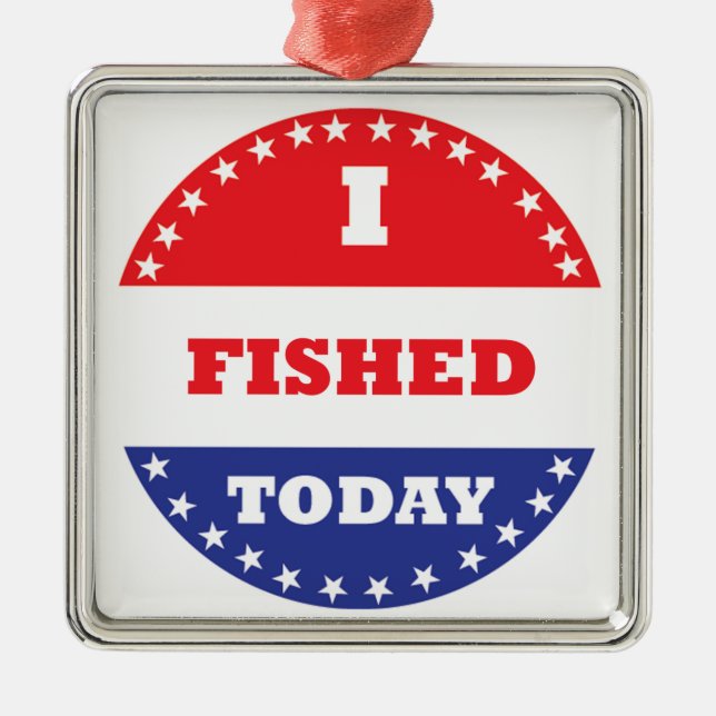 I Fished Today Metal Tree Decoration (Front)