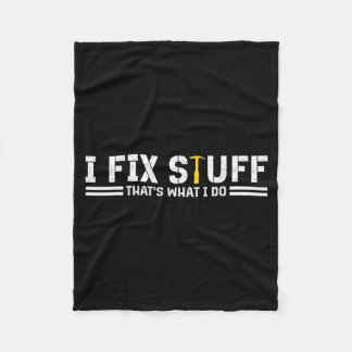I Fix Stuff thats What I Do Mens Fleece Blanket