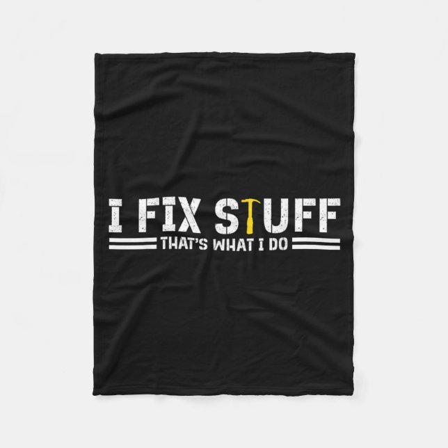 I Fix Stuff thats What I Do Mens Fleece Blanket (Front)