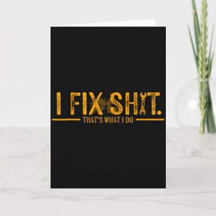 I fix that's what i do funny father  card