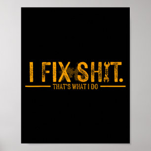 I fix that's what i do funny father poster