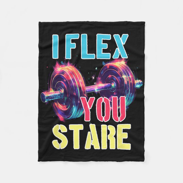 I Flex You Stare  Fleece Blanket (Front)