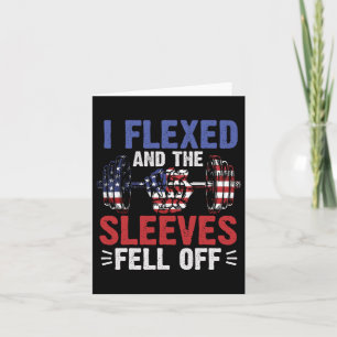 I Flexed And The Sleeves Fell Off Funny Mens Fitne Card