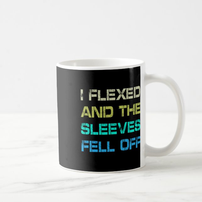 I Flexed And The Sleeves Fell Off Gym Humour Worko Coffee Mug (Right)