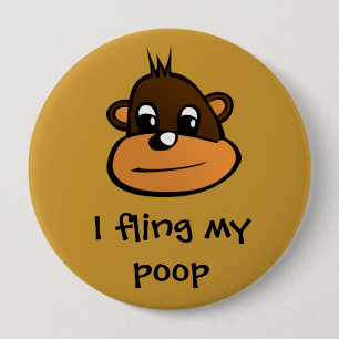 I Fling My Poop 10 Cm Round Badge