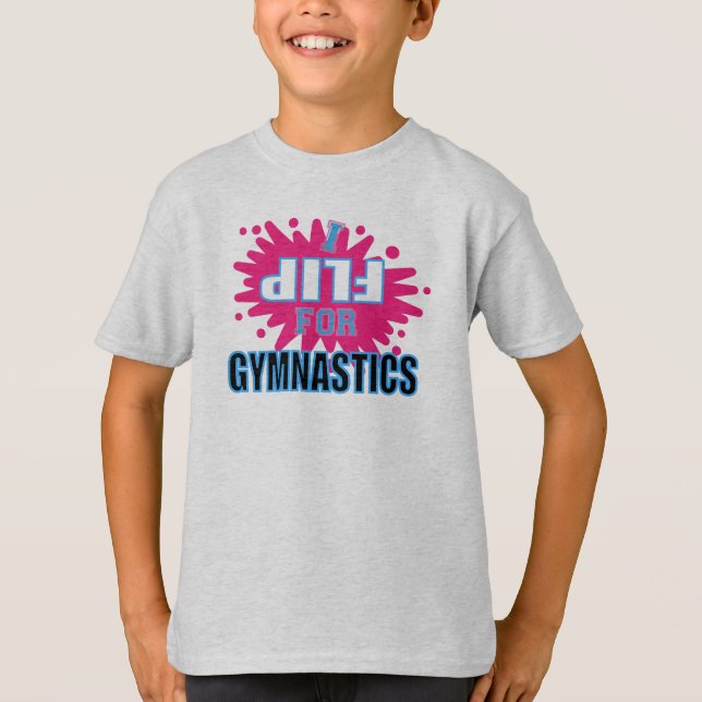 I Flip for Gymnastics Shirt (Front)