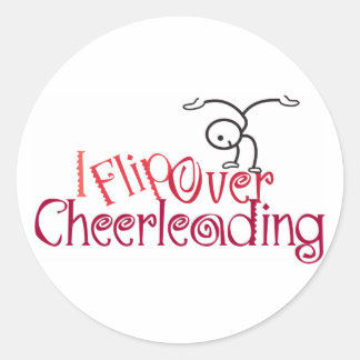 I Flip Over Cheerleading Classic Round Sticker