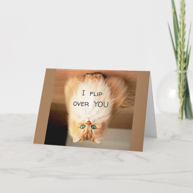 *I FLIP OVER YOU* ON BIRTHDAY SHOW U HOW MUCH I DO CARD (Front)