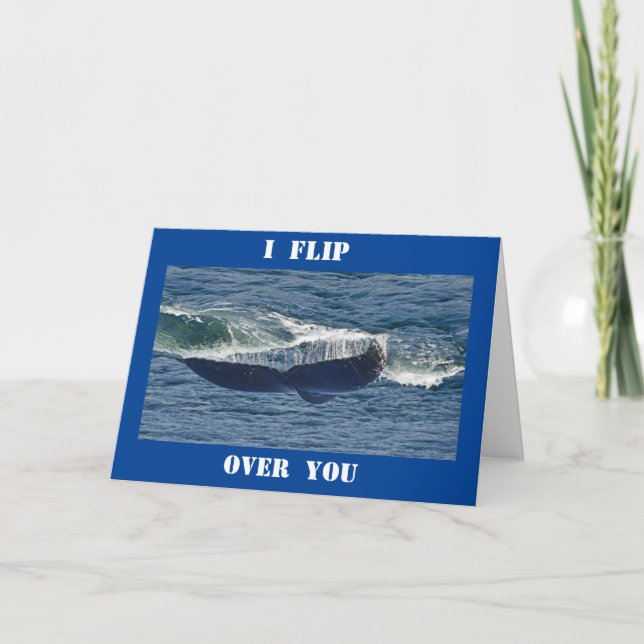 *I FLIP OVER YOU* ON BIRTHDAY SHOW U HOW MUCH I DO CARD (Front)