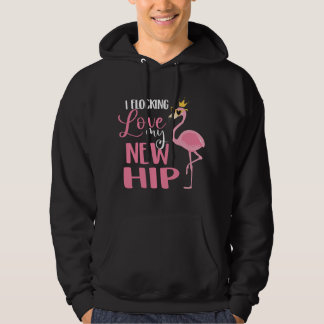 I Flocking Love My New Hip Replacement Surgery Rec Hoodie